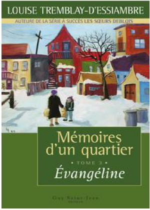 [mémoires d'un quartier 03] • Mémoires D'Un Quartier 3 · Évangéline